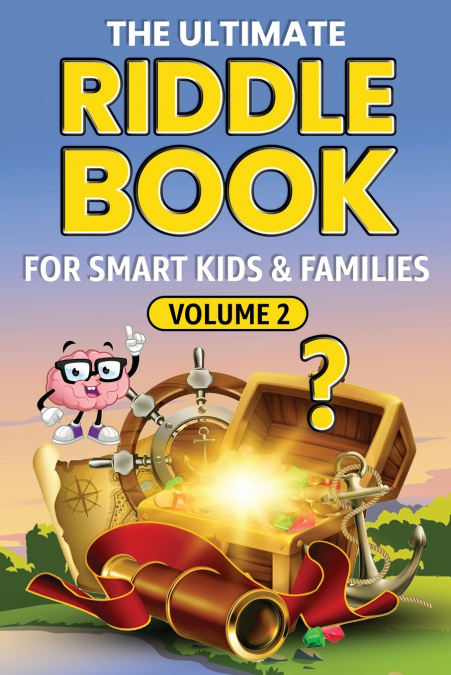THE ULTIMATE RIDDLE BOOK FOR SMART KIDS & FAMILIES Volume 2