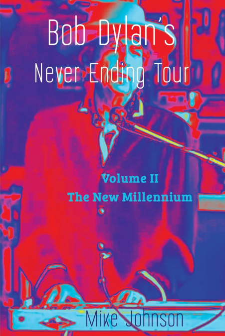 Bob Dylan’s Never Ending Tour