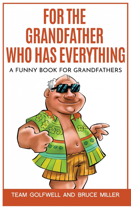 For the Grandfather Who Has Everything