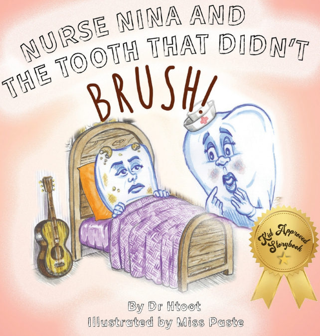 Nurse Nina and the Tooth That Didn’t Brush