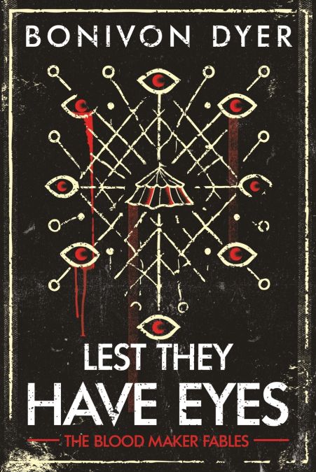 Lest They Have Eyes
