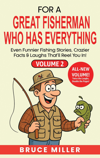 For a Great Fisherman Who Has Everything - Volume 2