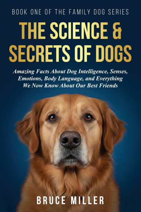 The Science & Secrets of Dogs