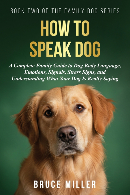 How to Speak Dog