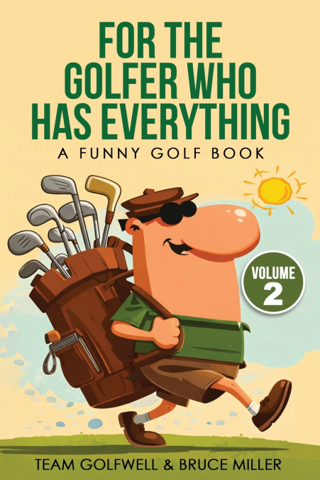 For the Golfer Who Has Everything Volume 2