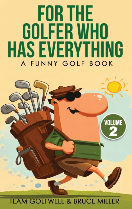 For the Golfer Who Has Everything Volume 2