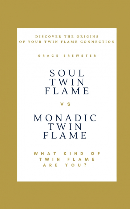 Soul Twin Flame vs. Monadic Twin Flame