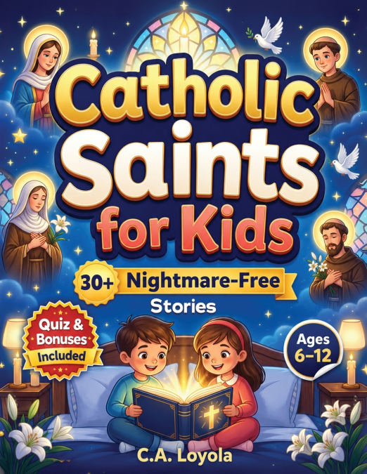 Inspiring Catholic Saints for Kids