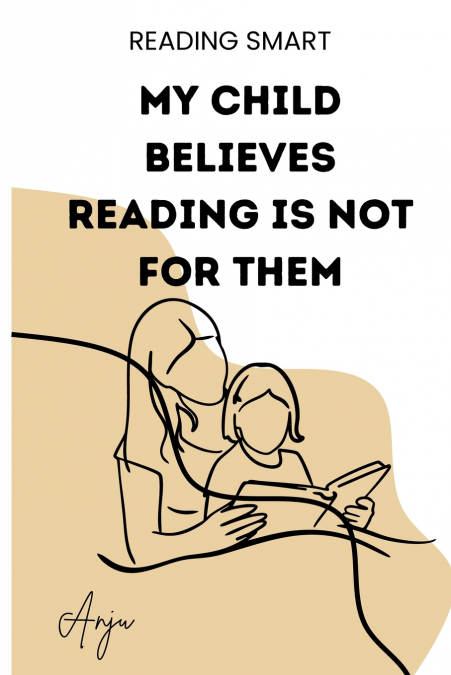 My Child Believes Reading Is Not for Them