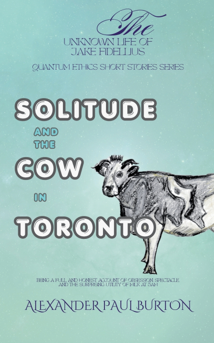 Solitude and the Cow in Toronto