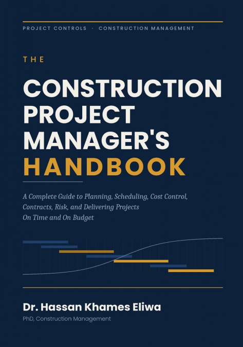 The Construction Project Manager’s Handbook