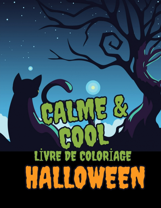 Calme & Cool, Livre de Coloriage d’Halloween pour Enfants