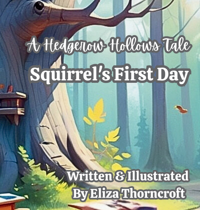 Squirrel’s First Day