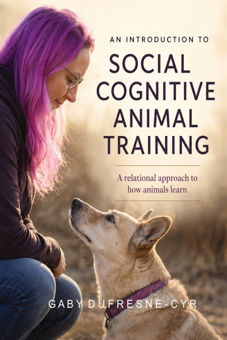 An Introduction to Social Cognitive Animal Training