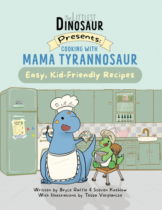 Cooking With Mama Tyrannosaur