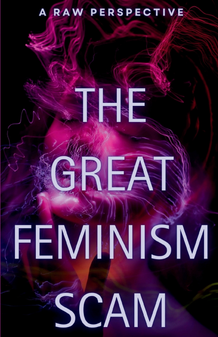The Great Feminism Scam