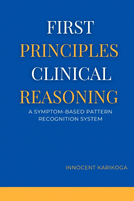 FIRST PRINCIPLES CLINICAL REASONING