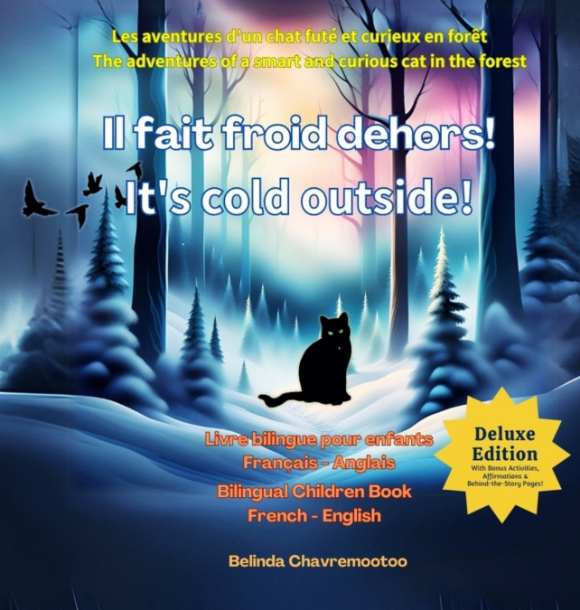 Il fait froid dehors! - It’s cold outside! (Édition bilingue / Bilingual Edition)