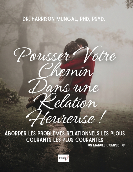 Pousser Votre Chemin Dans une  Relation Heureuse !