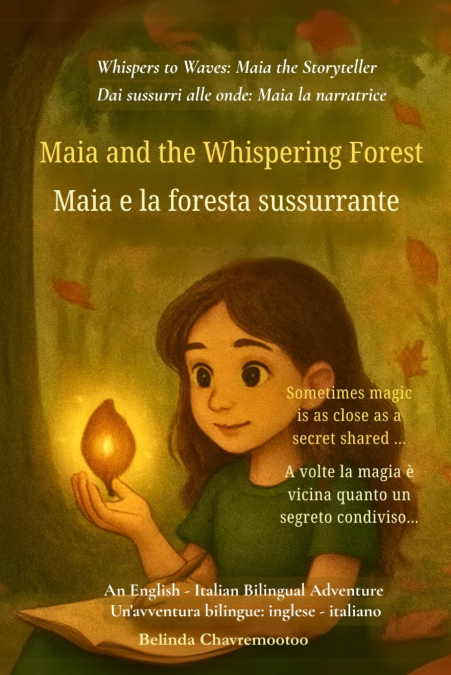 Maia and the Whispering Forest (An English - Italian Bilingual Adventure)