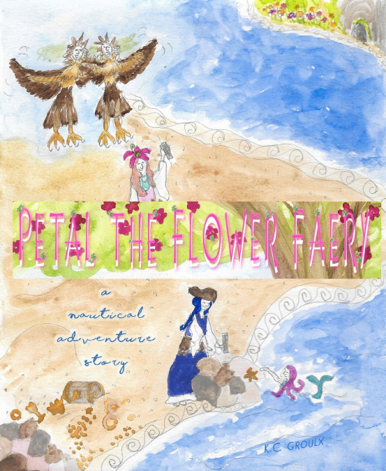 Petal the Flower Faery, a Nautical Adventure Story
