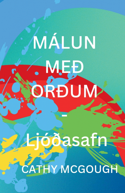 MÁLUN MEÐ ORÐUM - Ljóðasafn ICELANDIC EDITION