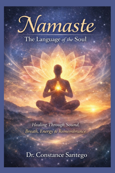 Namaste - The Language Of The Soul