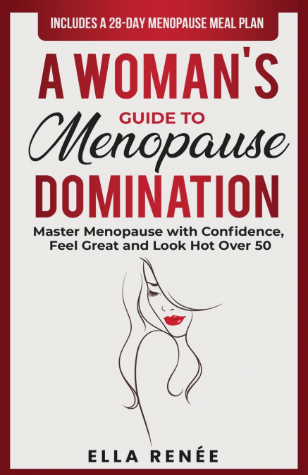 A Woman’s Guide to Menopause Domination