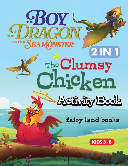 The Boy The Dragon and the Seamonster, the clumsy chicken activity book