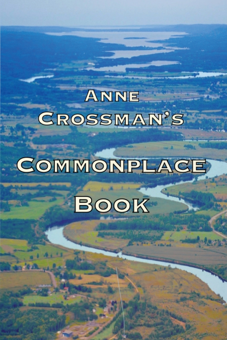 Anne Crossman’s Commonplace Book