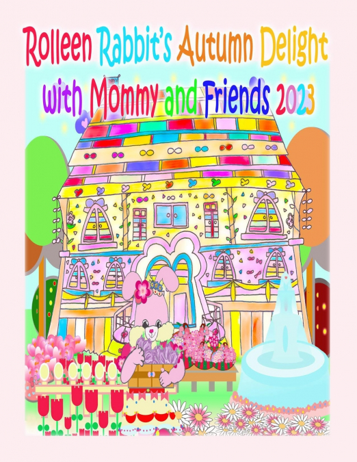 Rolleen Rabbit’s Autumn Delight with Mommy and Friends 2023