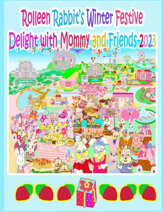 Rolleen Rabbit’s Winter Festive Delight with Mommy and Friends 2023