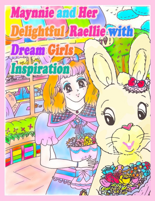 Maynnie and Her Delightful Raellie with Dream Girls Inspiration