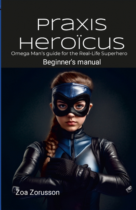 Praxis Heroïcus EN Digest
