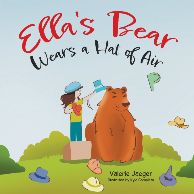Ella’s Bear Wears a Hat of Air