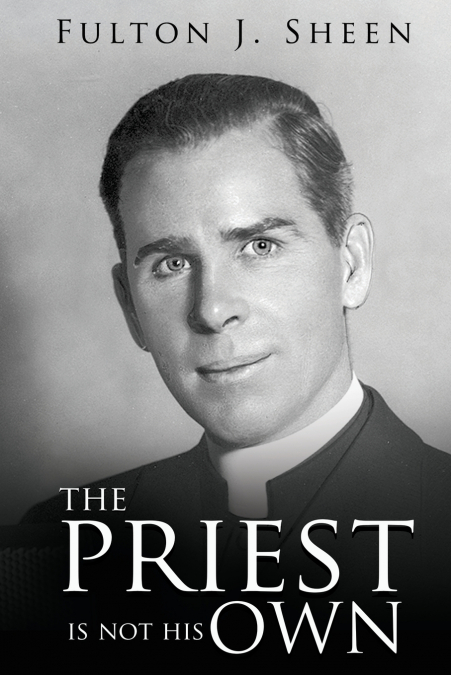 The Priest Is Not His Own
