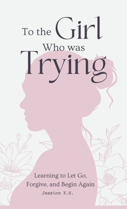 To the Girl Who Was Trying