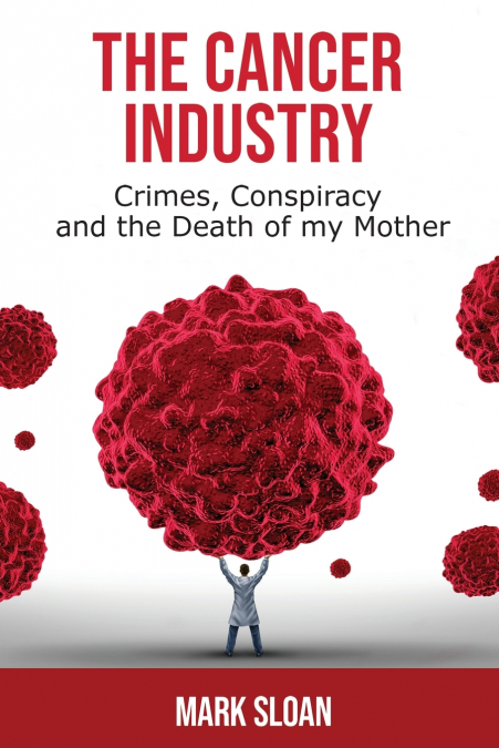 The Cancer Industry