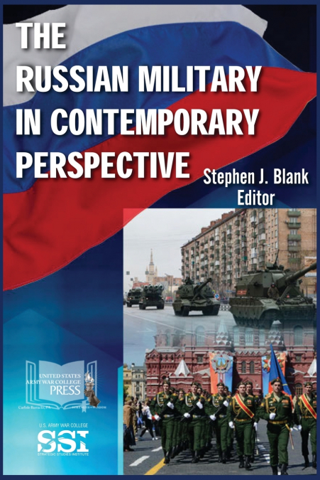 The Russian Military in Contemporary Perspective