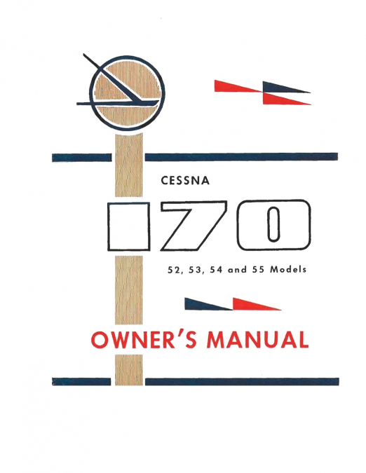 Cessna 170 52, 53, 54 and 55 Models Owner’s Manual