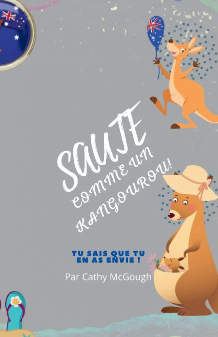 SAUTE COMME UN KANGOUROU!  LIVRE 5 FRENCH EDITION
