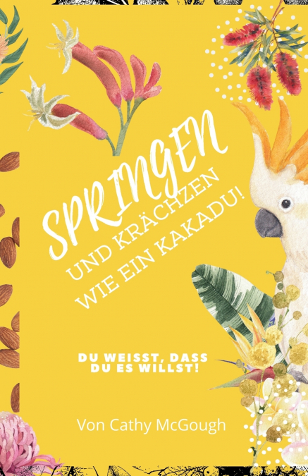 SPRINGEN UND KRÄCHZEN  WIE EIN KAKADU! BUCH 7 GERMAN EDITION