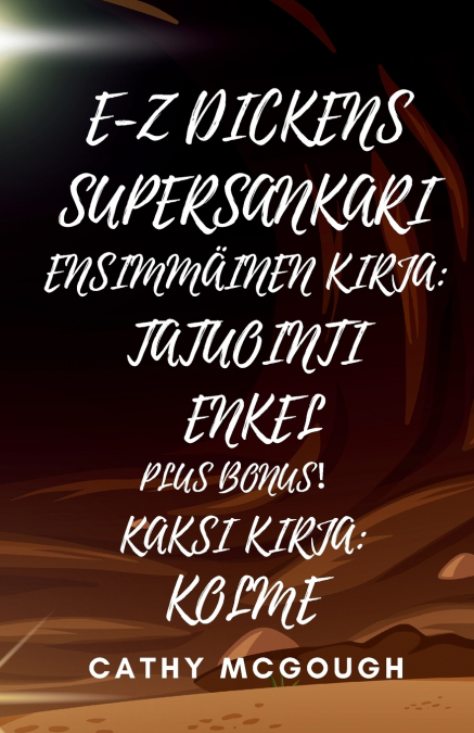 E-Z DICKENS SUPERSANKARI KIRJA 1 JA 2 FINNISH EDITION