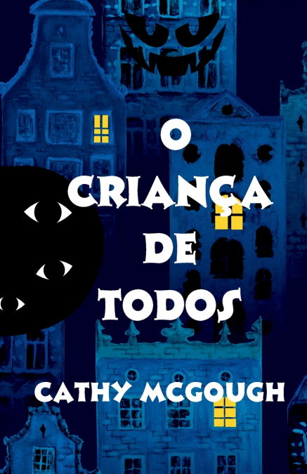 O CRIANÇA DE TODOS PORTUGUESE EDITION