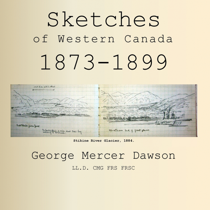 Sketches of Western Canada 1873-1899