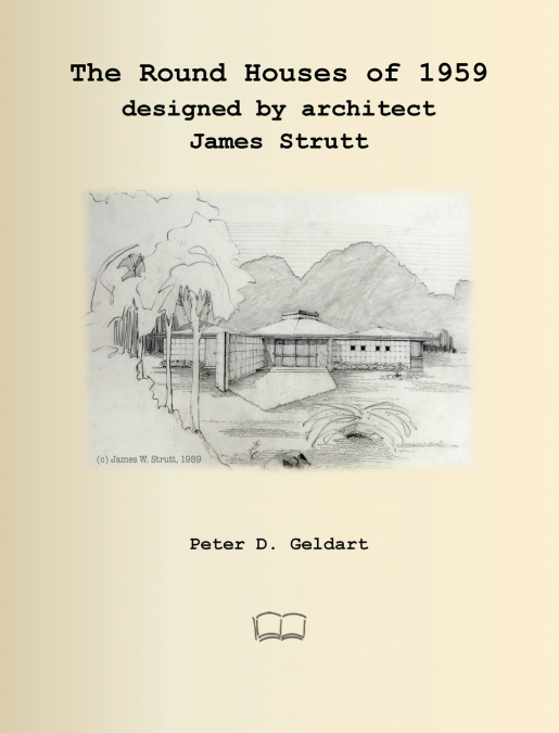 The Round Houses of 1959 designed by architect James Strutt