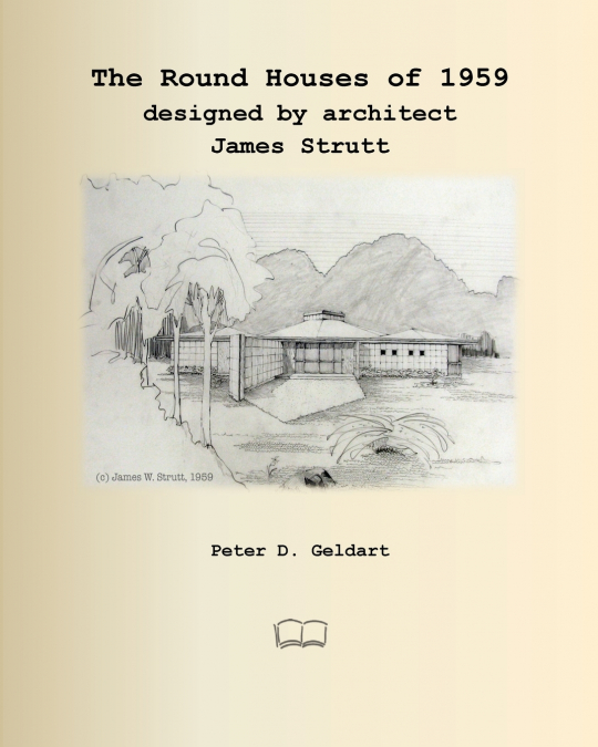 The Round Houses of 1959 designed by architect James Strutt