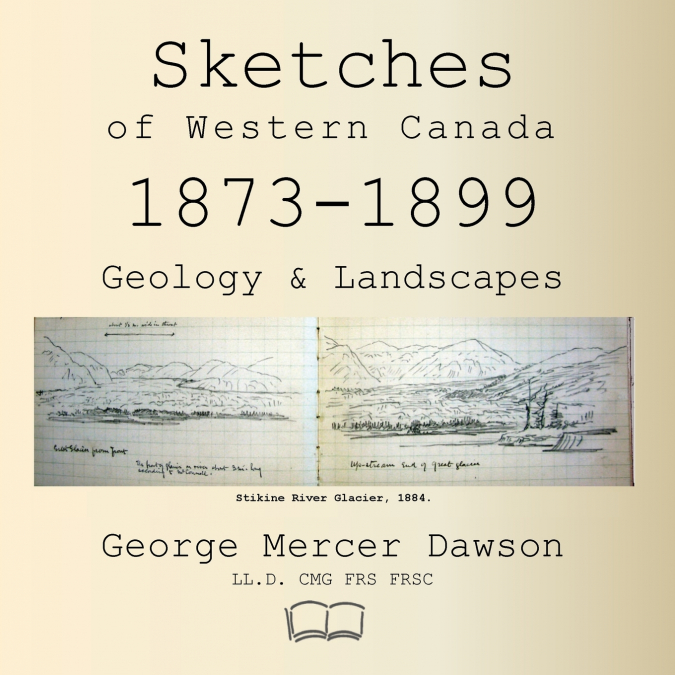 Sketches of Western Canada 1873-1899