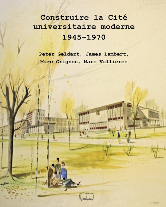 Construire la Cité universitaire 1945-1970