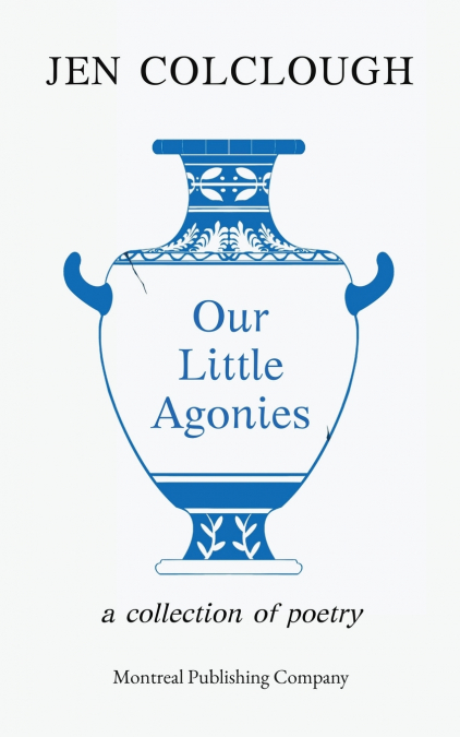 Our Little Agonies